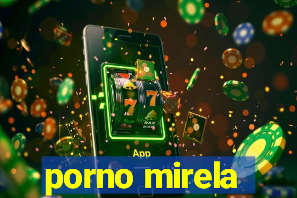 porno mirela